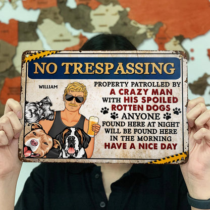 Shineful Gift For Dog Lovers & Cat Lovers - No Trespassing Property Patrolled By Crazy Woman - Personalized 2D Flat Print Metal Signs