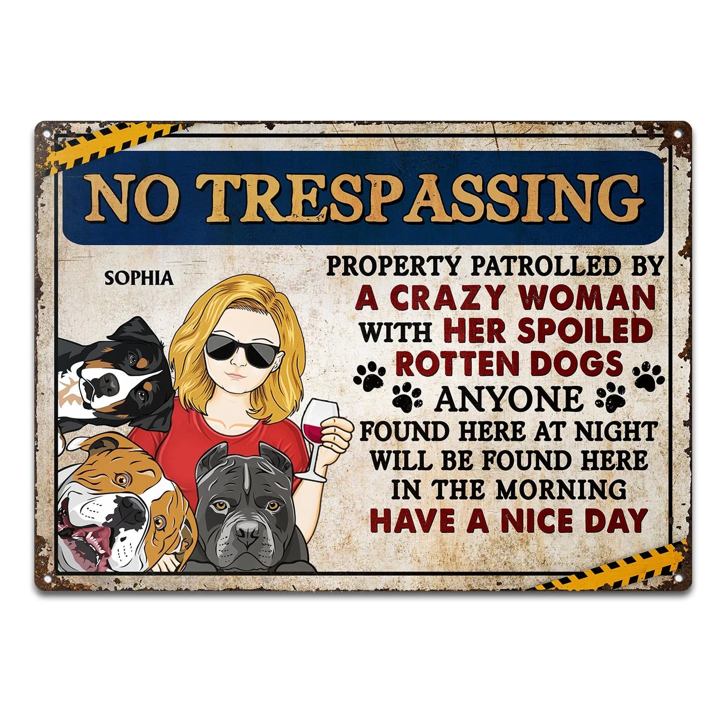 Shineful Gift For Dog Lovers & Cat Lovers - No Trespassing Property Patrolled By Crazy Woman - Personalized 2D Flat Print Metal Signs