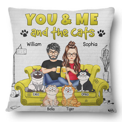 Shineful Pillow Gift For Cat Lovers - You And Me And The Cats