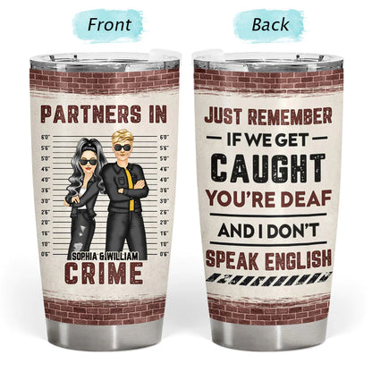 Shineful Tumbler 20 Oz Bestie If We Get Caught Partners In Crime Personalized