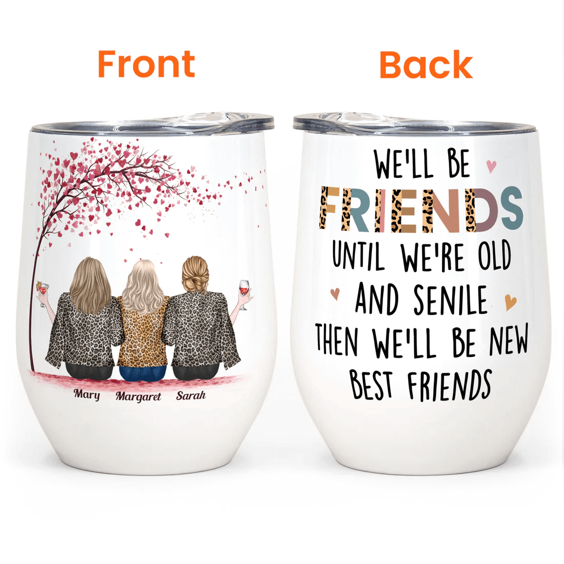 We Will Be Friends Until We’re Old - Personalized Wine Tumbler