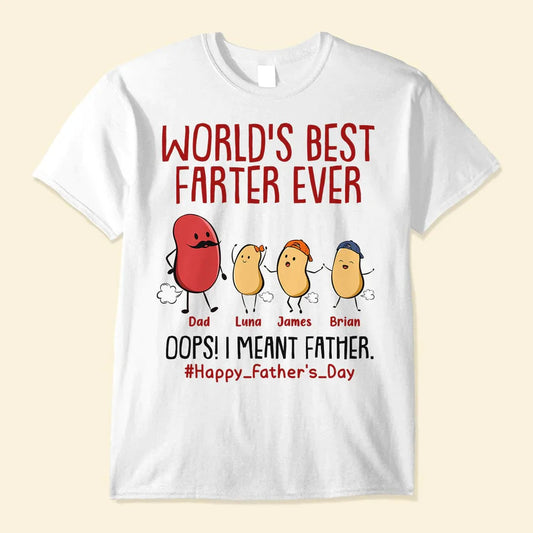 World’s Best Farter Ever I Mean Father Funny - Personalized Shirt Lv01 Unisex T-Shirt