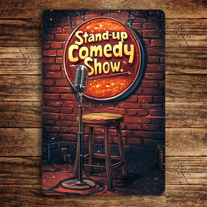 Shineful 2D Metal Sign Sample Stand-up Comedy Lovers