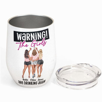 The Girls Are Drinking Again - Personalized Wine Tumbler