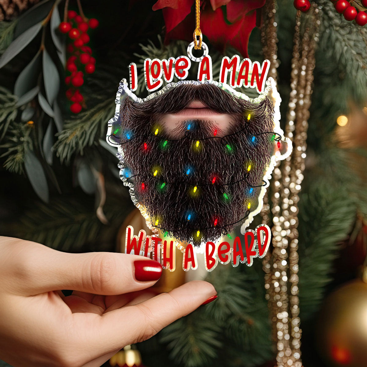 Shineful 2D Acrylic Ornament - I Love A Man With A Beard