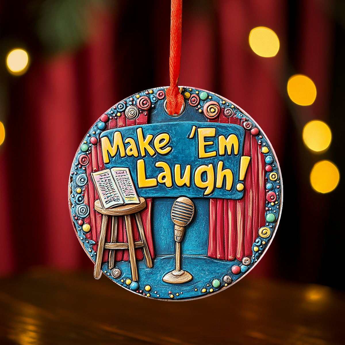 Shineful 2D Acrylic Ornament Make Em Laugh