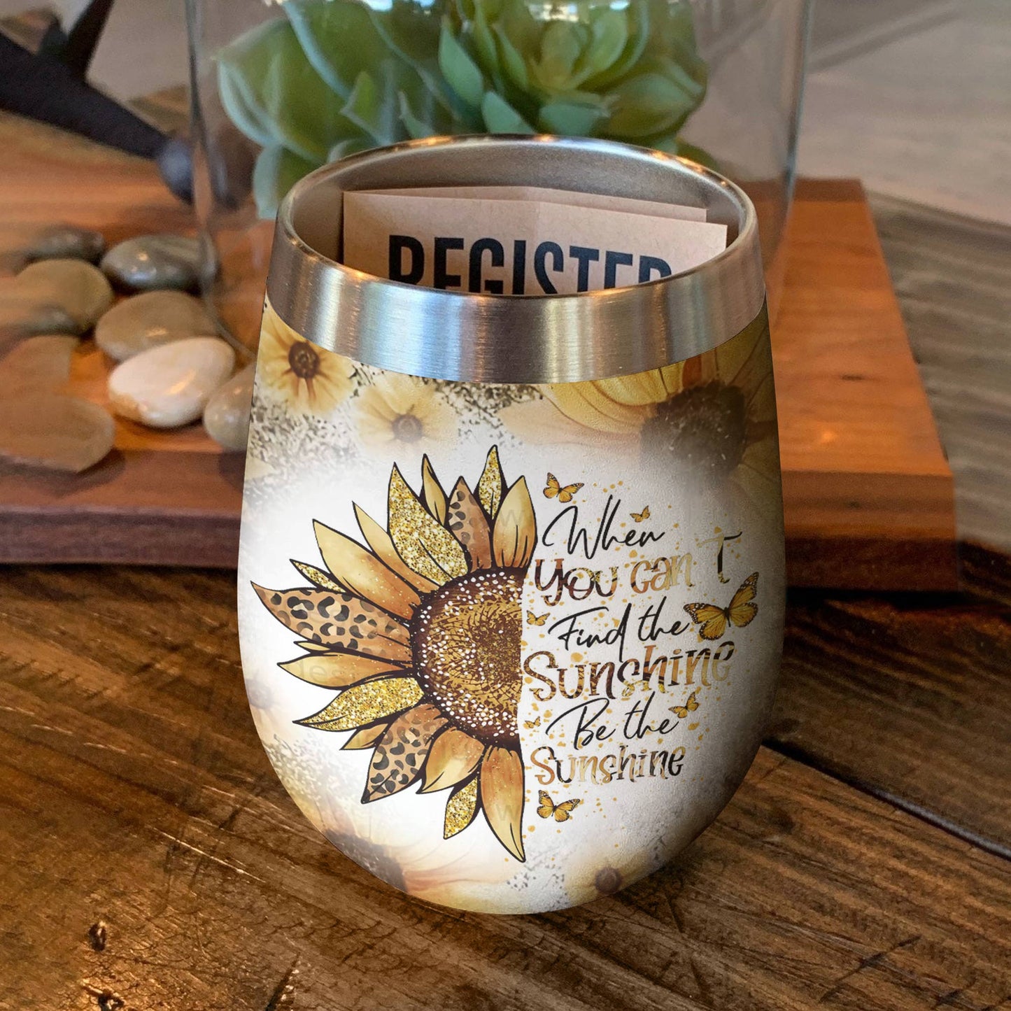 Shineful Wine Tumbler Be The Sunshine