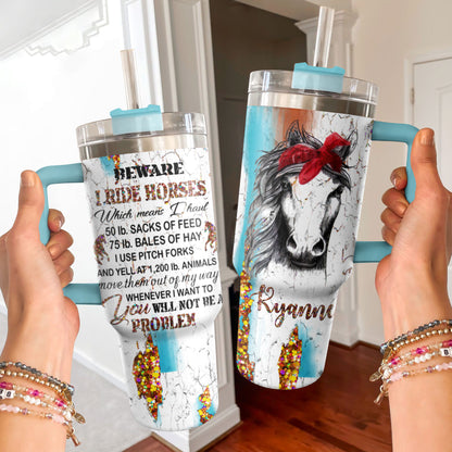 Horse Shineful Tumbler Beware I Ride Horse Personalized