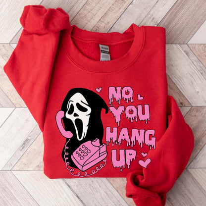 Shineful Sweatshirts No You Hang Up Sweatshirt