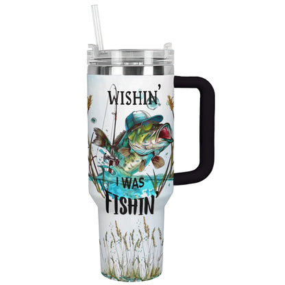 Shineful Tumbler Wishin' I Was Fishin'