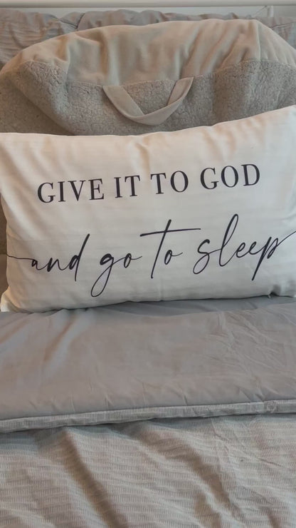 Shineful 2D Print Cushion Cover, Pillowcase, Pillows Covers Give It to God and Go to Sleep