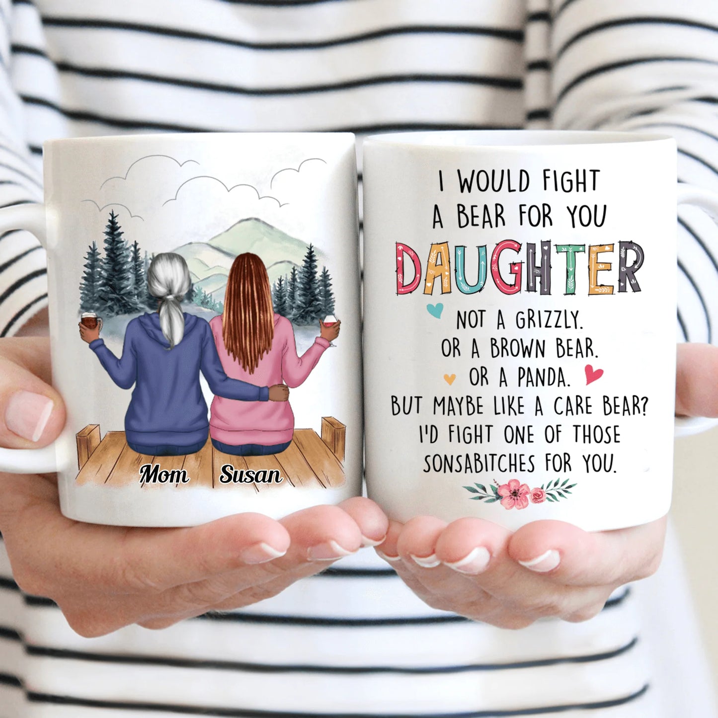 Shineful Mug I Would Fight A Bear For You Daughter Personalized