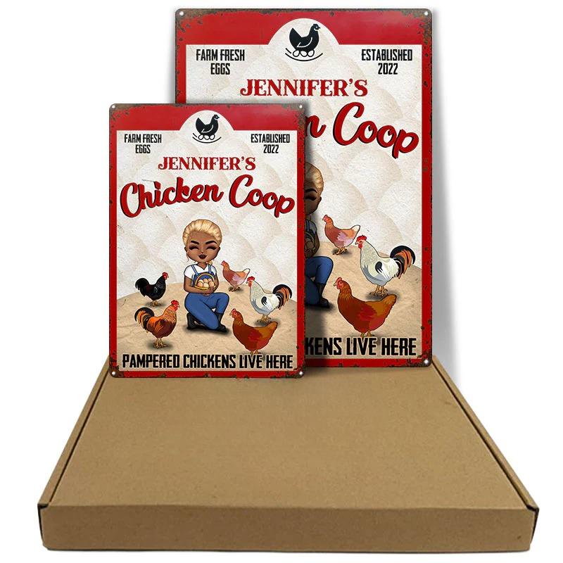 Shineful Pampered Chickens Live Here - Personalized 2D Flat Print Metal Signs