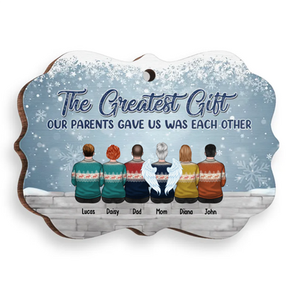 Family - The Greatest Gift Our Parents Gave Us Was Each Other Shinefulgift® Perzonalized Wooden