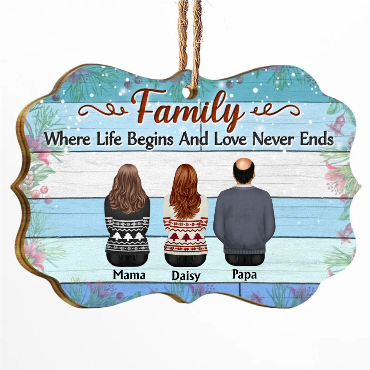 Family Where Begins And Love Never Ends - Memorial Gift Christmas Personalized Wooden Ornament