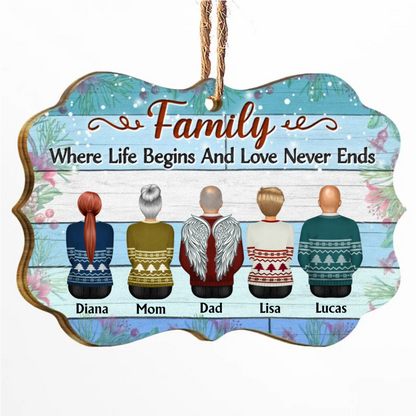 Family Where Begins And Love Never Ends - Memorial Gift Christmas Personalized Wooden Ornament