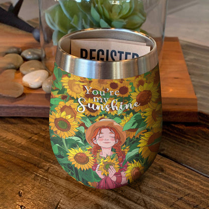 Shineful Wine Tumbler You're my Sunshine