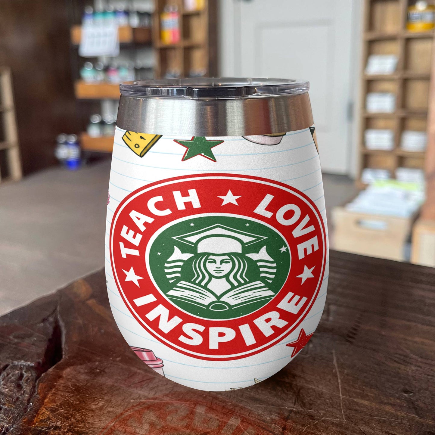 Shineful Wine Tumbler Teach Love Inspire